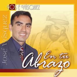 Jose Vasquez - En tu abrazo